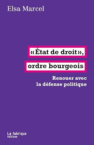 Arpentage | État de droit ”, ordre bourgeois de Elsa Marcel