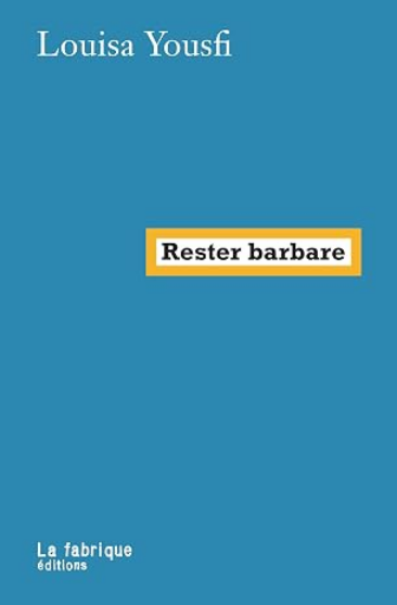 Arpentage | Rester barbare de Louisa Yousfi